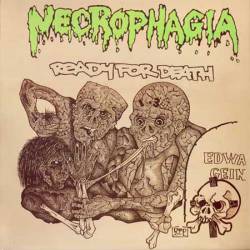 Necrophagia (USA-1) : Ready for Death